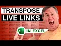 Excel - Transpose While Keeping Live Links