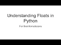 Episode 4 Floats in Python For Bioinformaticians