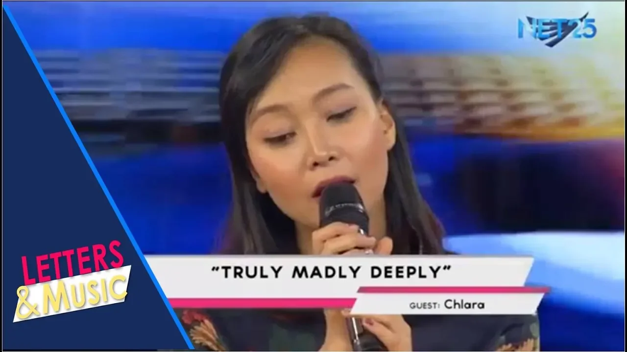 CHLARA - TRULY MADLY DEEPLY (NET25 LETTERS AND MUSIC)