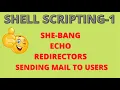SHELL SCRIPTING PART-1 she-bang echo redirectors mail scripting-made-easy
