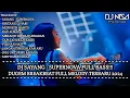 Download Lagu DJ SAYANG - SUPERNOVA FULL BASS!!! DUGEM BREAKBEAT FULL MELODY TERBARU 2024