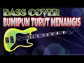 Download Lagu Bumipun Turut Menangis - Bass Cover