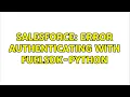 Salesforce Error authenticating with FuelSDK-Python 2 Solutions