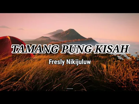 Download MP3 Tamang Pung Kisah - Fresly Nikijuluw - Lirik - Lagu timur terbaru (Vidio lyrics music) Asong channel