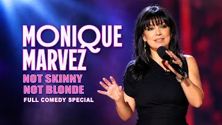 Monique Marvez: Not Skinny, Not Blonde | FULL COMEDY SPECIAL