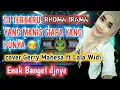 Download Lagu DJ SIAPA YANG PUNYA RHOMA IRAMA COVER GERRY MAHESA FT LALA WIDI