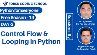 Season 14 Day 2 Control Flow Looping in Python Forsk Coding School