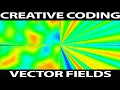 Creative Coding Vector Fields