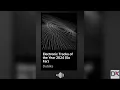 40 Electronic: Tracks of the Year 2024 (So Far)