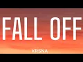 KR$NA - FALL OFF ( EXTENDED ) LYRICS