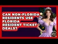 Can Non-Florida Residents Use Florida Resident Ticket Deals - Kingdom Of Treasures