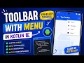 ANDROID - TOOLBAR WITH MENU OVERFLOW MENU BACK NAVIGATION ICON TUTORIAL IN KOTLIN