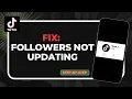 How to Fix TikTok Followers Not Updating 2026 Real-Time Count Cache Guide