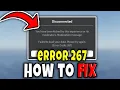 How to FIX 267 ERROR CODE FAST in ROBLOX FULL GUIDE