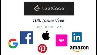 LeetCode 100 The Same Tree - Interview Prep Ep 21