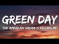 Download Lagu Green Day - The American Dream Is Killing Me (Lyrics)