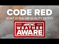 Unhealthy air What is Code Red Air Quality Alert To Go