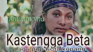 Download Lagu Pop Kota kupang✓ Kastengga Beta(Whelmi thei)  Cover Asril Amunmama MP3
