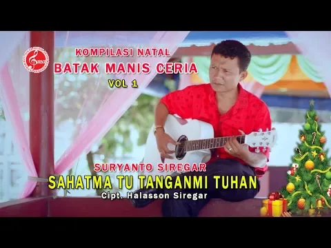 Download MP3 SURYANTO SIREGAR - SAHATMA TU TANGANMI TUHAN (Lagu Natal Terbaru 2019)