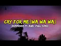 Lagu Cry For Me (WA WA WA) - Ironmouse (Lyrics) \