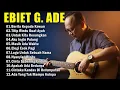 Download Lagu Ebiet G Ade Best Song 2024 | 20 Lagu Top Pilihan Ebiet G Ade | Berita Kepada Kawan | Lagu Nostalgia 