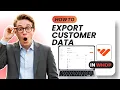 How to Export Customer Data Tested