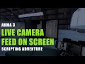 ARMA 3 Scripting adventures - Live Feed Cameras and helmet cameras