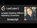 Leedcode Longest Substring Without Repeating Characters Javascript solution