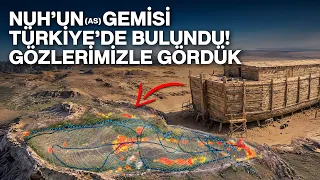Nuh’un (As) Gemisi Türkiye’de Bulundu! Gözlerimizle Gördük