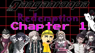 Second Chance Danganronpa Simulator Redemption Season Chapter 1