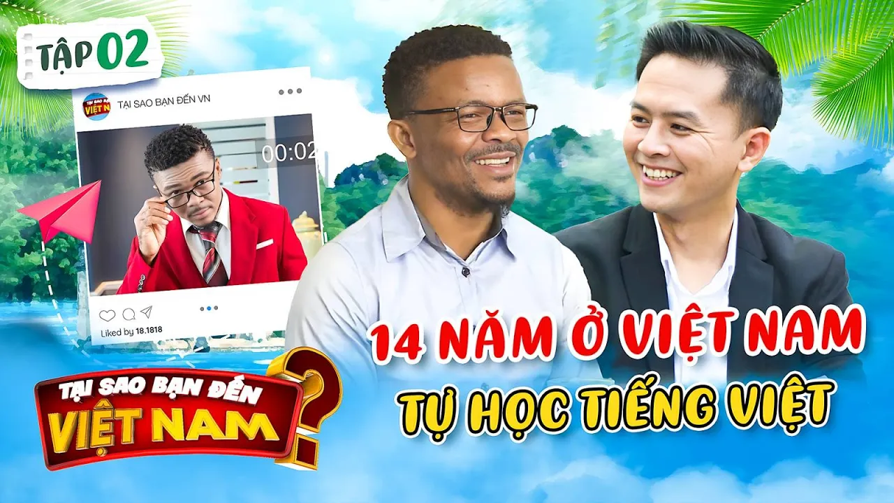 Tại Sao Bạn Đến Việt Nam #2 | 14 năm ở Việt Nam, Nam Đen từng tổn thương vì bị kì thị màu da