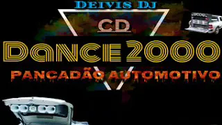 Download DANCE 2000 PANCADÃO AUTOMOTIVO (VOLUME 01) - DEIVIS DJ MP3