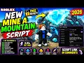 Mine A Mountain Script 2026 NO KEY Auto Farm Fast Dig Ore ESP Auto Sell PC Mobile