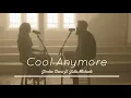 Cool Anymore - Jordan Davis ft  Julia Michaels (lyrics)