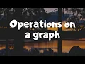 Operations on graph
