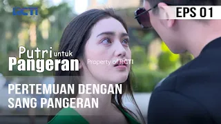 putri untuk pangeran pertemuan dengan sang pangeran 15 juni 2020
