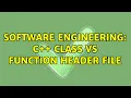 Software Engineering C class vs function header file 2 Solutions