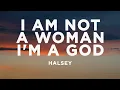 Lagu Halsey - I am not a woman, I'm a god (Lyrics)