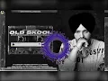 Download Lagu Old Skool !! Prem Dhillon !! Sidhu Mosse Wala !! Dhol Remix !! Dj Nsb