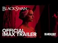 BLACK SWAN IMAX Trailer Searchlight Pictures