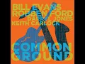 Ever Ready Sunday - Robben Ford & Bill Evans