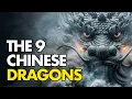 The 9 Dragons of Chinese Mythology The Origin of Chinese Dragons