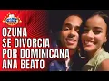 OZUNA SE DIVORCIA POR DOMINICANA ANA BEATO ACA DETALLES DE SU RELACION
