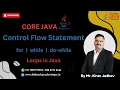 Control Flow Loops in Java Learn with Mr Kiran Jadhav