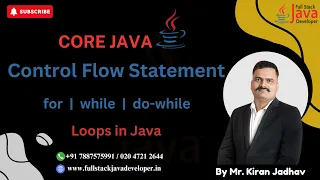 Control Flow Loops in Java Learn with Mr Kiran Jadhav