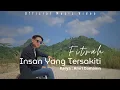 Download Lagu Fitrah - Insan Yang Tersakiti (Official Music Video) - cover