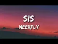 Lagu MeerFly - ''SIS\
