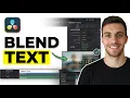 How to Blend Text in DaVinci Resolve 2026 Complete Guide