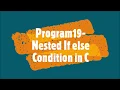 Program19-Nested If else statement in C