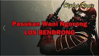 Download Los Bendrong - Pasukan Wani Ngorong MP3